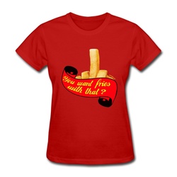 want-some-fries-with-that-women-s-t-shirt.jpg