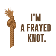 i-m-a-frayed-knot.png